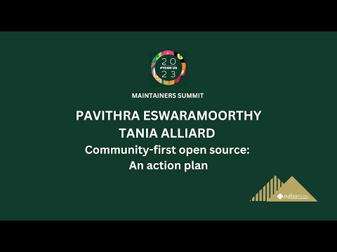 Community-first open source: An action plan: Pavithra Eswaramoorthy and Tania Allard