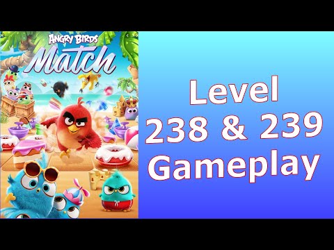 Angry Birds Match 3 Level 238 and 239 "Pop the Pigs" and "Clear all Glue" Gameplay - AB Match