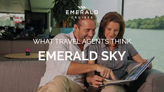What Agents Think of Emerald Sky | Europe Star-Ships | Emerald Cruises
