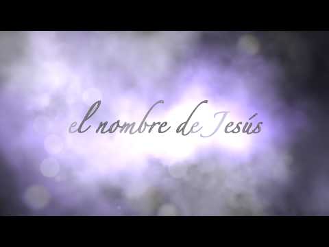 El Nombre de Jesus (video de letras)