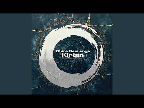 Kirtan (Tune of Tarana Chaitanya)