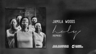 Jamila Woods - Holy (Reprise)