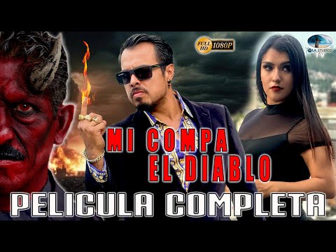 🎥  MI COMPA EL DIABLO - PELICULA COMPLETA NARCOS | Ola Studios TV 🎬