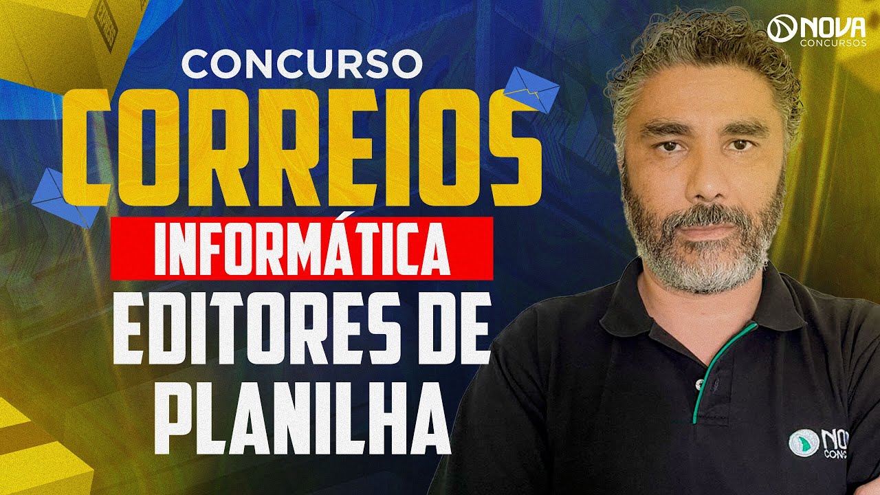 CONCURSO CORREIOS NÍVEL MÉDIO 2024: INFORMÁTICA - EDITORES DE PLANILHA
