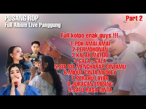 PUSANG ROP LIVE PANGGUNG FULL ALBUM DANGDUT KOPLO PILIHAN PART 2