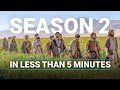 Season 2 In Less Than 5 Minutes