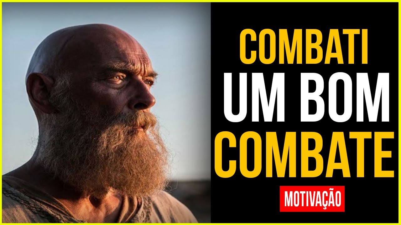 Combati Um Bom Combate | (Paulo, Apóstolo De Cristo) | Motivação, "VemClipando"