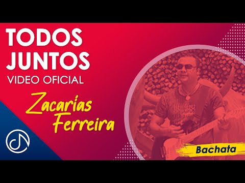 Todos JUNTOS 💖 - Zacarías Ferreíra [Video Oficial]