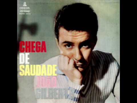 Chega de saudade João Gilberto