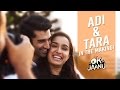 Adi Tara In The Making OK Jaanu Aditya Roy Kapur Shraddha Kapoor