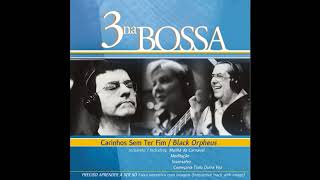 3 Na Bossa - Falando De Amor (Speaking of Love) / Tema De Amor Pra Gabriela