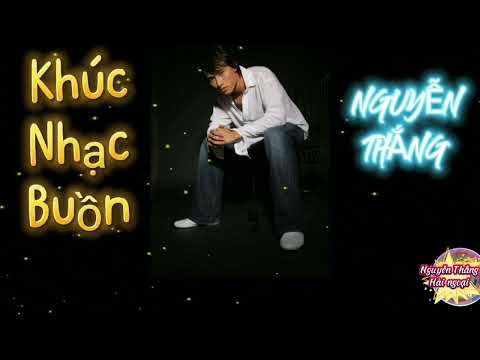 Khúc nhạc buồn - Nguyễn Thắng