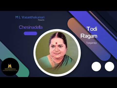 ML Vasanthakumari - Chesinadella - Todi - Tyagaraja