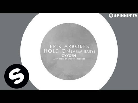 Erik Arbores - Hold On (Mmm Baby) [OUT NOW]