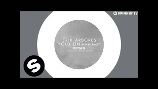 Erik Arbores - Hold On (Mmm Baby) [OUT NOW]