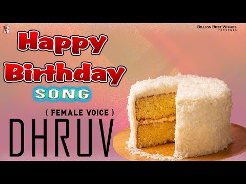 Dhruv Happy Birthday - Birthday Video Song | Birthday Songs With Names #billionbestwishes
