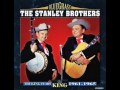 The Stanley Brothers - We Shall Rise