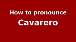 How to pronounce Cavarero
