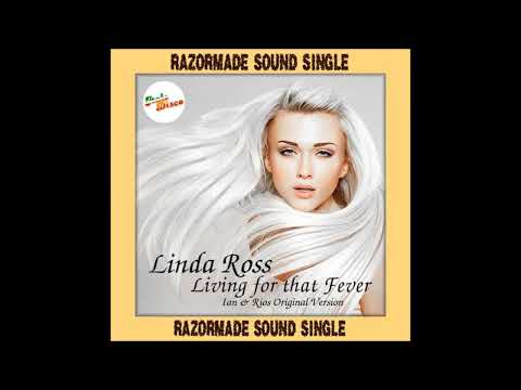 LINDA ROSS - LIVING 4 THAT FEVER ( Ian Coleen Original )