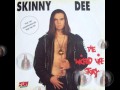 Skinny Dee – The Wicked Life Story (Straight Version) - Romerano30 Skinny Dee – The Wicked Life Story (Straight Version)