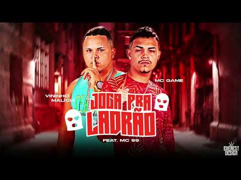 MC GAME E VININHO MALÍCIA - JOGA PRA LADRÃO (REMIX BREGA FUNK)