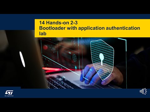 Security Part4 - STM32 security in practice - 14 Bootloader with authentication lab