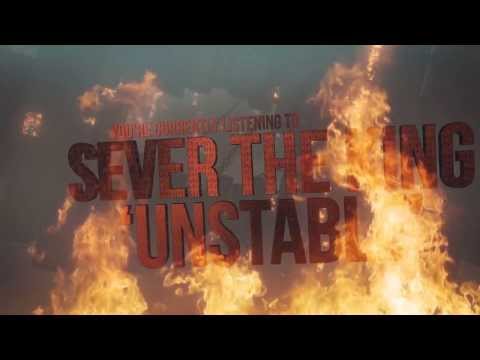 Sever The King - Unstable (Official Lyric Video)