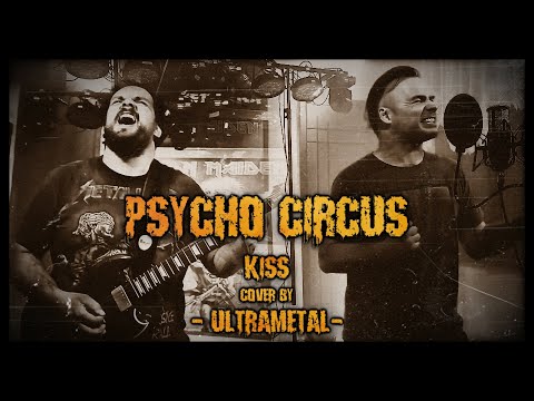 Psycho Circus - Kiss [Cover by ULTRAMETAL]