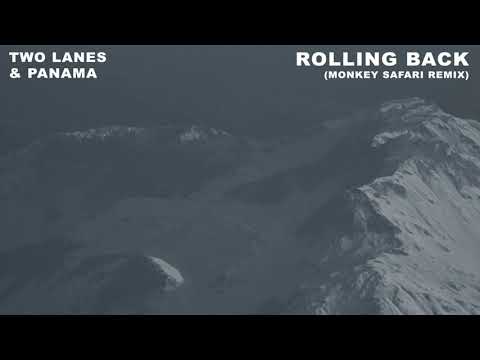TWO LANES x Panama - Rolling Back (Monkey Safari Remix)