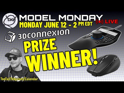 Model Monday LIVE - TooTallToby- June 12th - 3Dconnexion PRIZE WINNER!