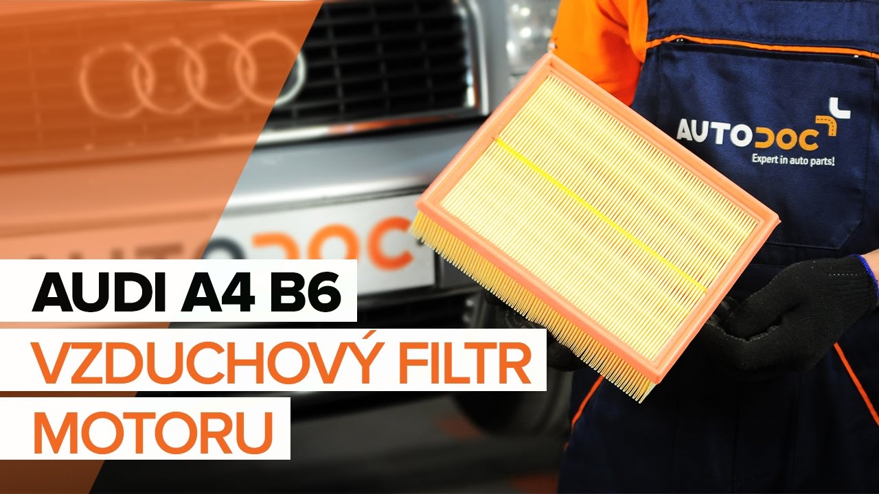 Jak vyměnit vzduchový filtr na Audi A4 B6 – návod k výměně