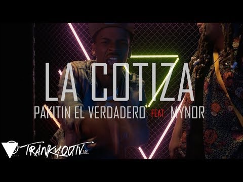 Pakitin El Verdadero Feat. Mynor - La Cotiza (Video Official)