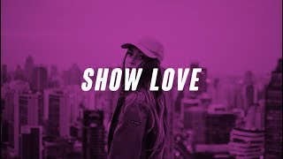 Kiana Ledé - Show Love (Lyrics)