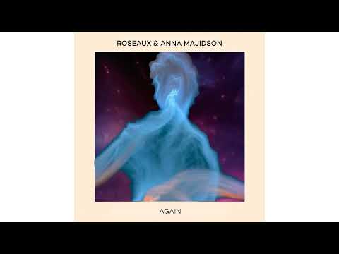 Roseaux Ft. Anna Majidson - Again