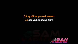 Pal Bhar (Chaahunga) karaoke Sam Karaoke
