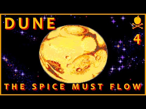 Dune - Part Four - The Spice Must Flow