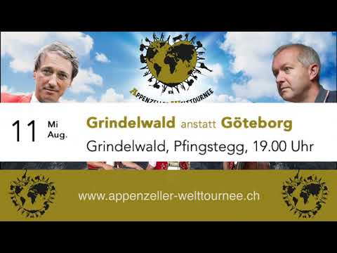 Appenzeller Welttournee 2021 - Grindelwald anstatt Göteborg