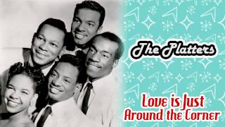 The Platters - Love is Just Around the Corner