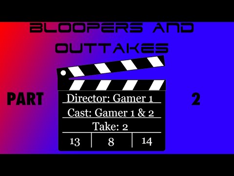 Bloopers And Outtakes Part 2 - PJGamersFTW