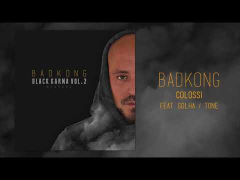 BADKONG - COLOSSI - feat. GOLHETTI & TONE - Black karma Vol.2