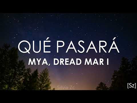 MYA, Dread Mar I - Qué Pasará (Letra)