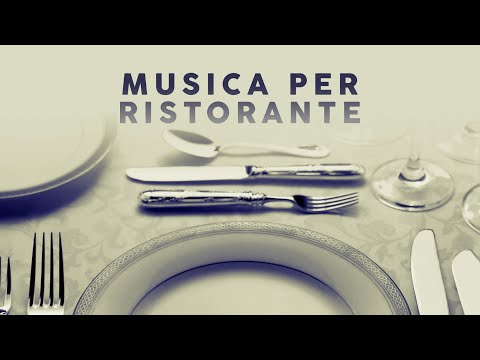 Musica Per Ristorante - Fundo Relaxante