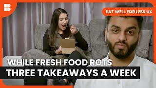 Takeaway Addiction Costs Family Fortune | Eat Well For Less UK