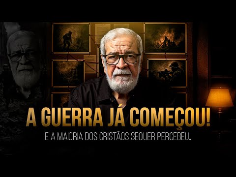 A Guerra Já Começou! E a maioria dos cristãos sequer percebeu... - Augustus Nicodemus