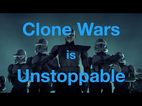 Star Wars the clone wars is Unstoppable