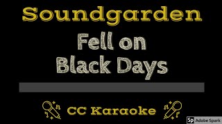 Soundgarden • Fell On Black Days (CC) [Karaoke Instrumental Lyrics]