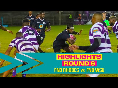 Round 6 HIGHLIGHTS - FNB Rhodes vs FNB WSU 2023