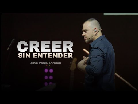 BELIEVING WITHOUT UNDERSTANDING | Juan Pablo Lerman @lacentraloficialcol