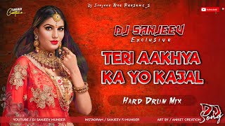 Download lagu Teri Aakhya Ka Yo Kajal Dj Song || Haryanvi Full Dance Mix | Sanjeev In The Mix Munger mp3