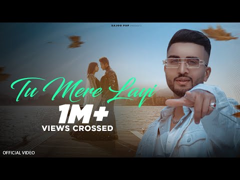Tu Mere Layi - SaJoo Pop (Official Music Video )